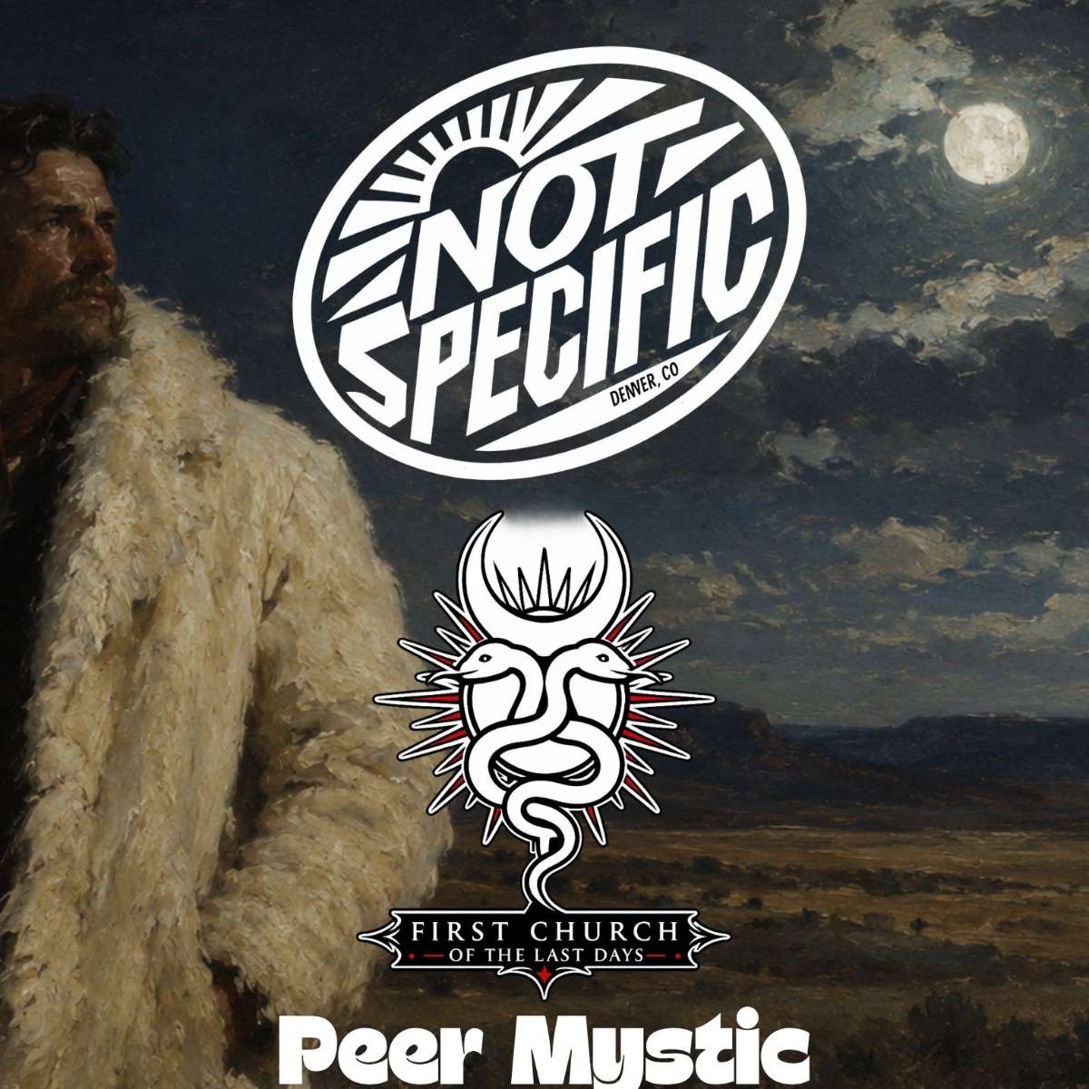 NOT SPECIFIC w/ First Church Of the Last Days + Peer Mystic