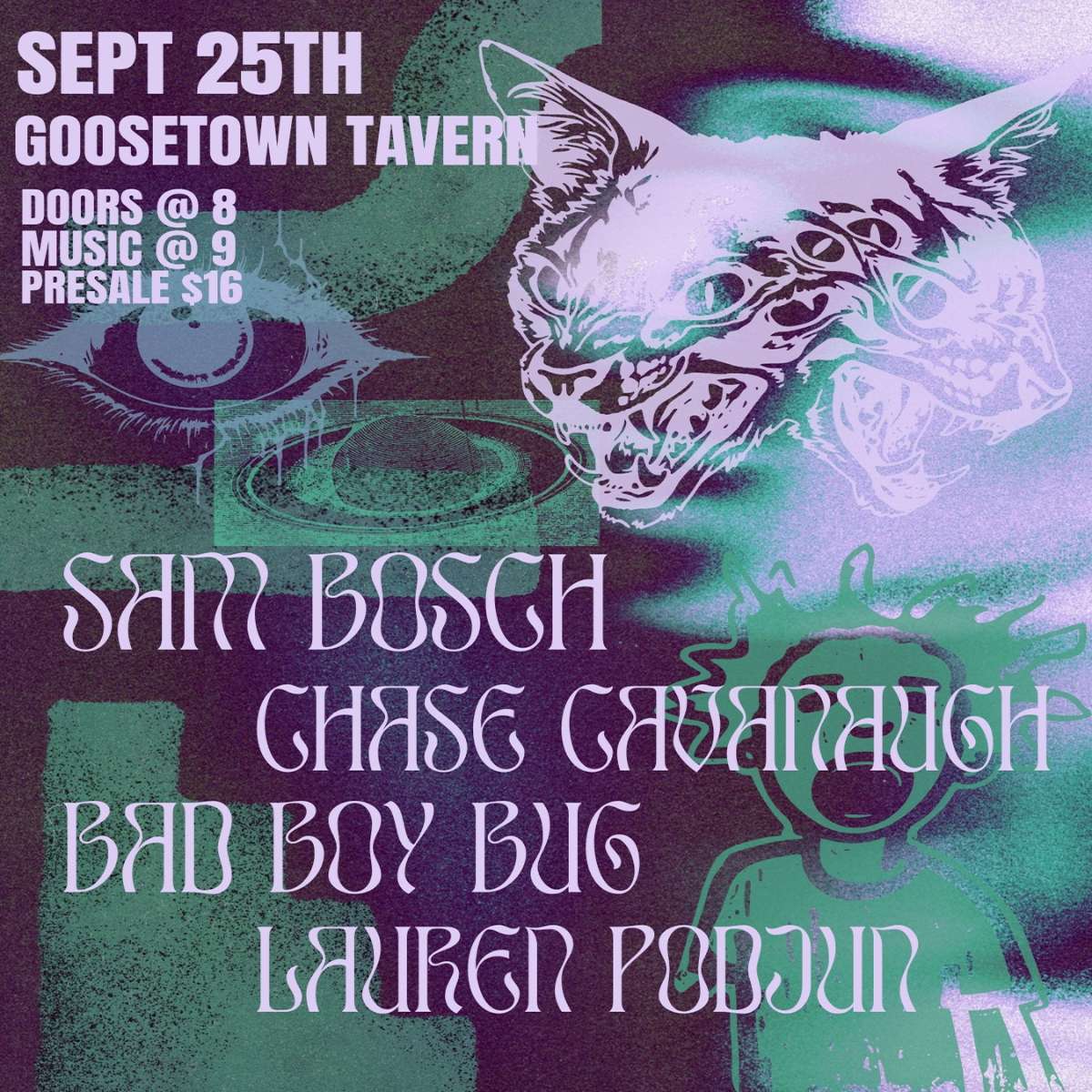 Sam Bosch w/ Chase Cavanaugh, Bad Boy Bug + Lauren Podjun